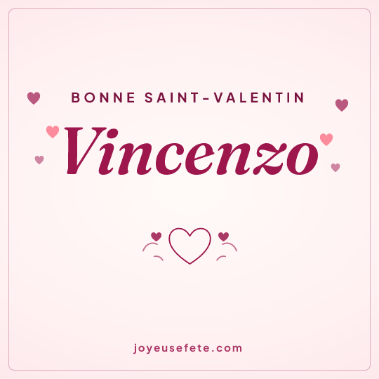 Image carrée « Bonne Saint-Valentin Vincenzo » pour WhatsApp