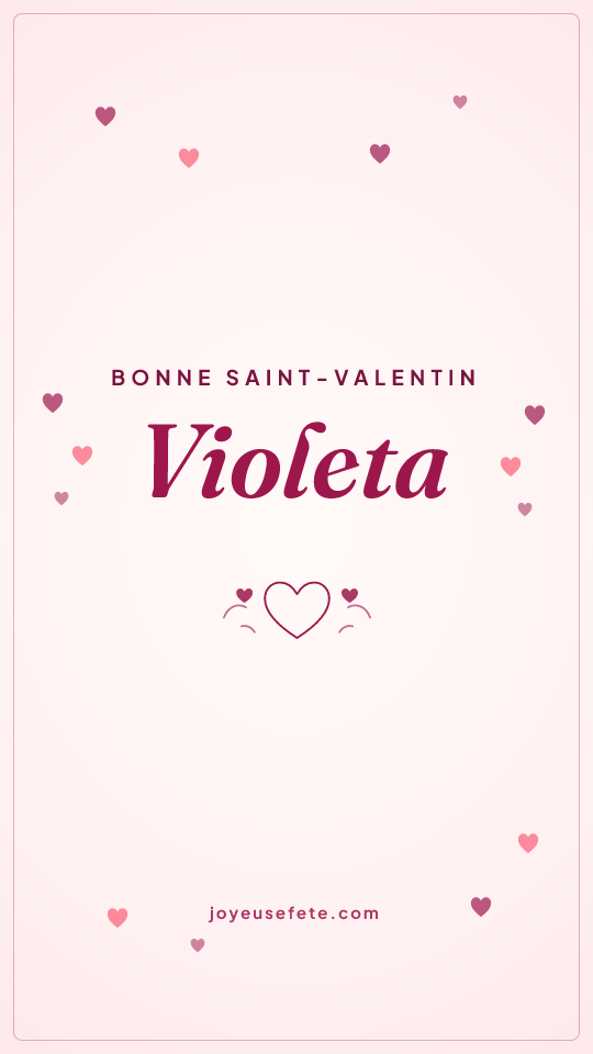 Image « Bonne Saint-Valentin Violeta » au format story