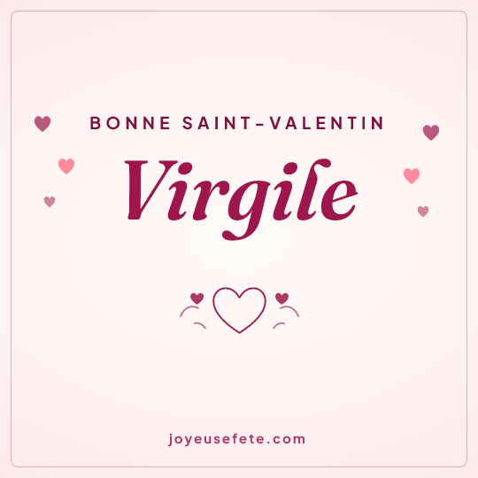 Image carrée « Bonne Saint-Valentin Virgile » pour WhatsApp