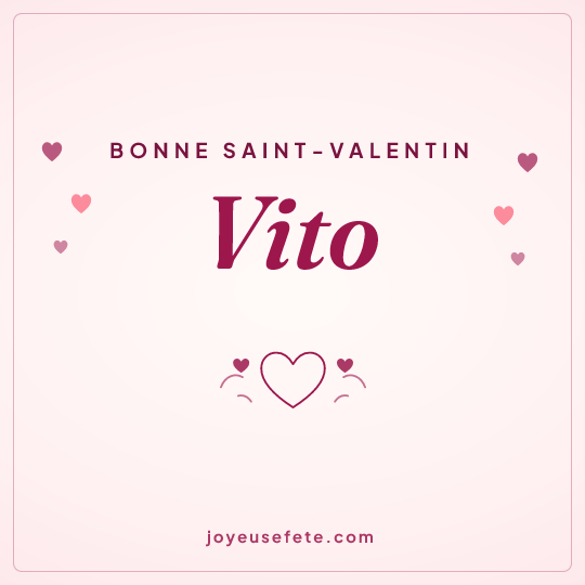 Image carrée « Bonne Saint-Valentin Vito » pour WhatsApp