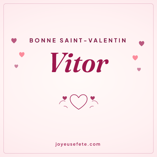 Image carrée « Bonne Saint-Valentin Vitor » pour WhatsApp