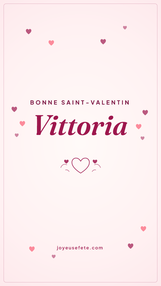 Image « Bonne Saint-Valentin Vittoria » au format story