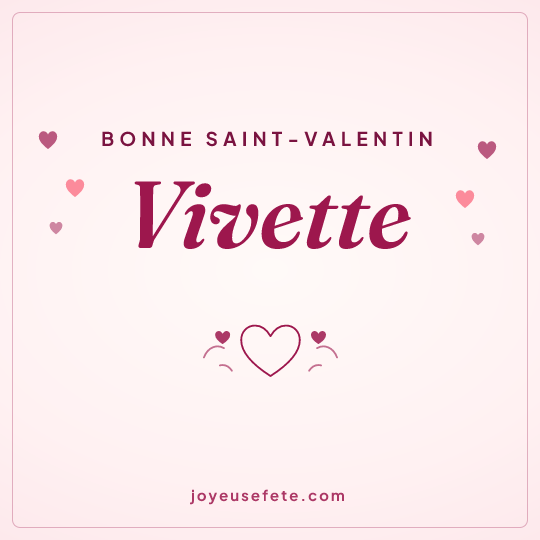 Image carrée « Bonne Saint-Valentin Vivette » pour WhatsApp