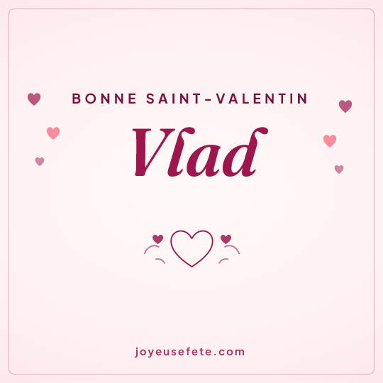 Image carrée « Bonne Saint-Valentin Vlad » pour WhatsApp