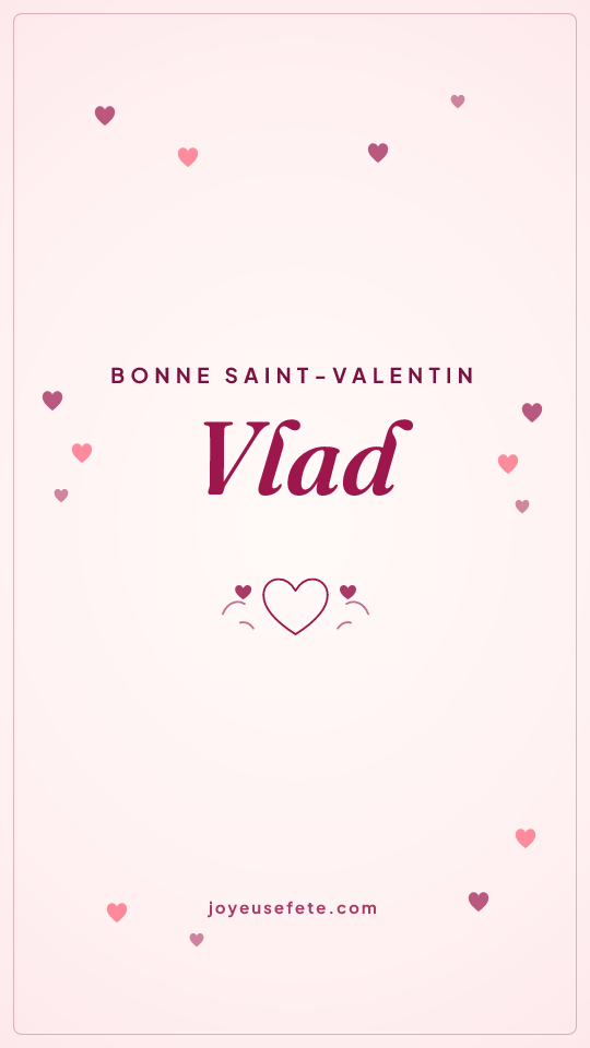 Image « Bonne Saint-Valentin Vlad » au format story