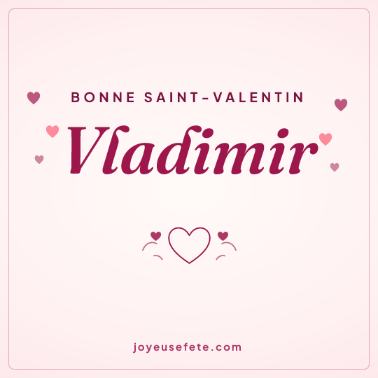 Image carrée « Bonne Saint-Valentin Vladimir » pour WhatsApp