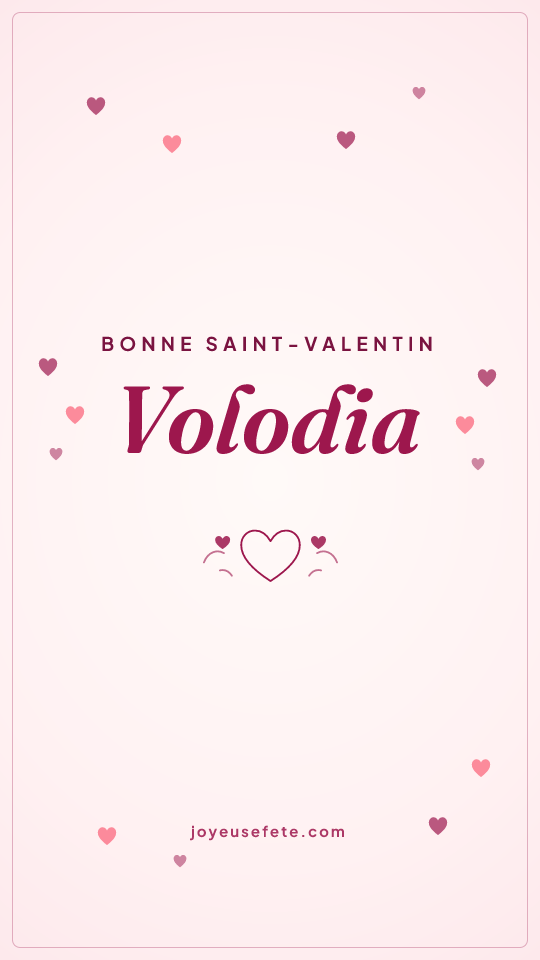 Image « Bonne Saint-Valentin Volodia » au format story