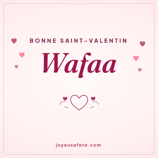 Image carrée « Bonne Saint-Valentin Wafaa » pour WhatsApp