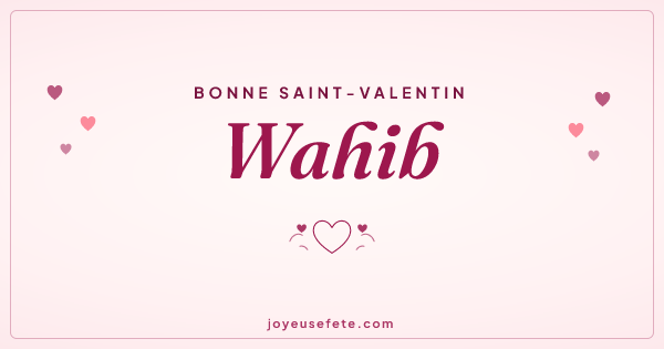 Image « Bonne Saint-Valentin Wahib » au format large