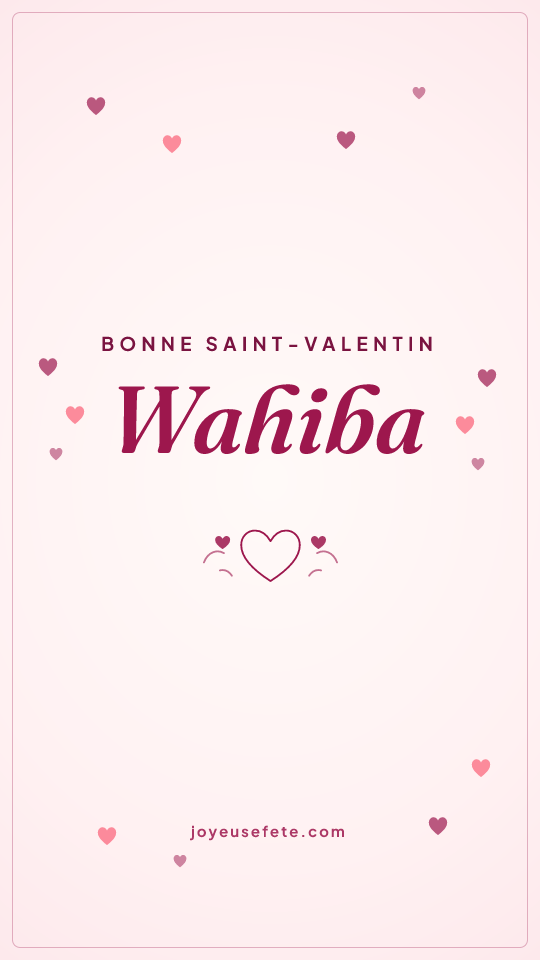Image « Bonne Saint-Valentin Wahiba » au format story