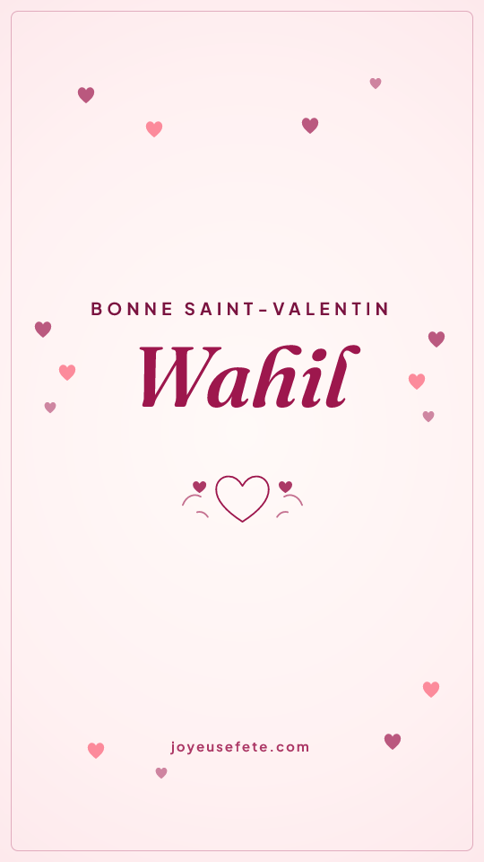 Image « Bonne Saint-Valentin Wahil » au format story