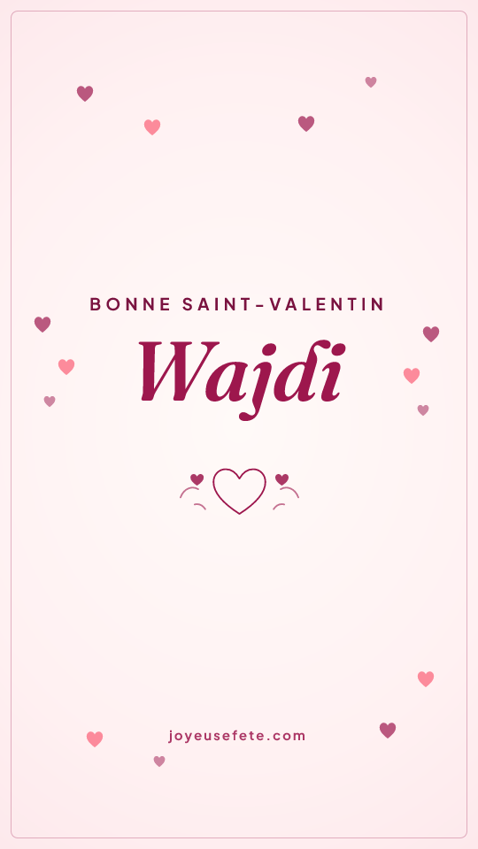 Image « Bonne Saint-Valentin Wajdi » au format story