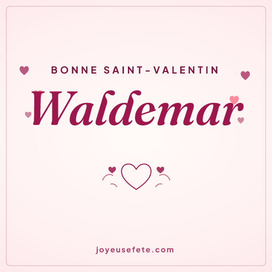 Image carrée « Bonne Saint-Valentin Waldemar » pour WhatsApp