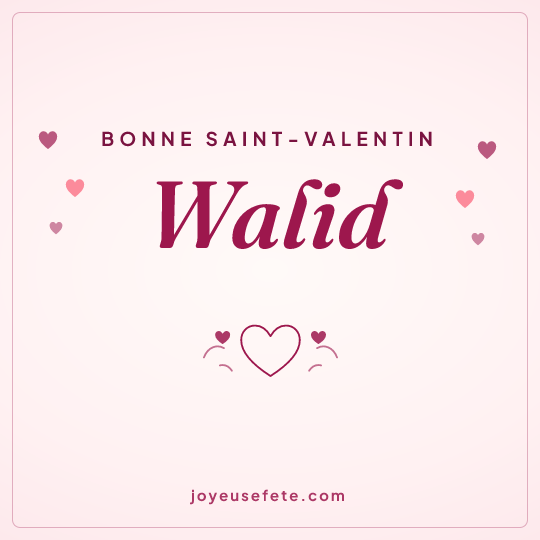 Image carrée « Bonne Saint-Valentin Walid » pour WhatsApp