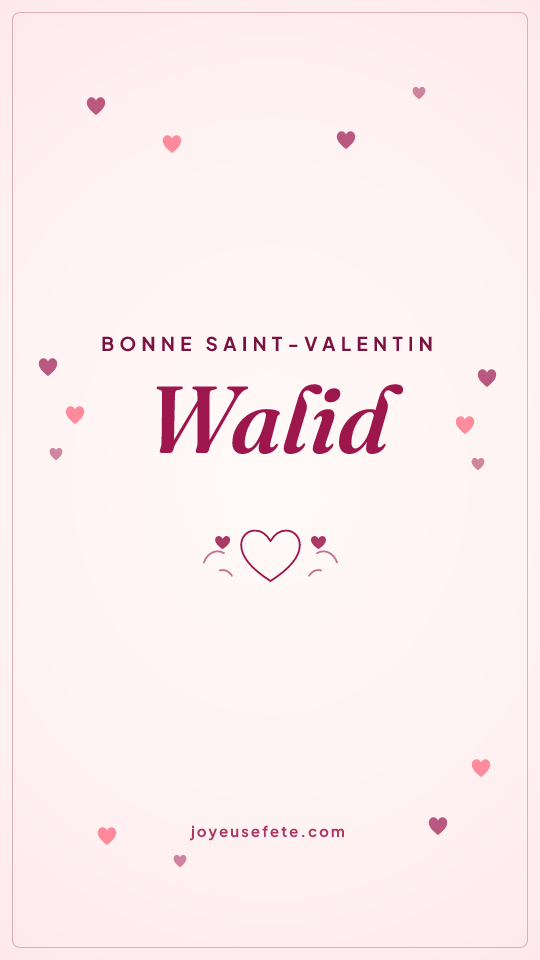 Image « Bonne Saint-Valentin Walid » au format story
