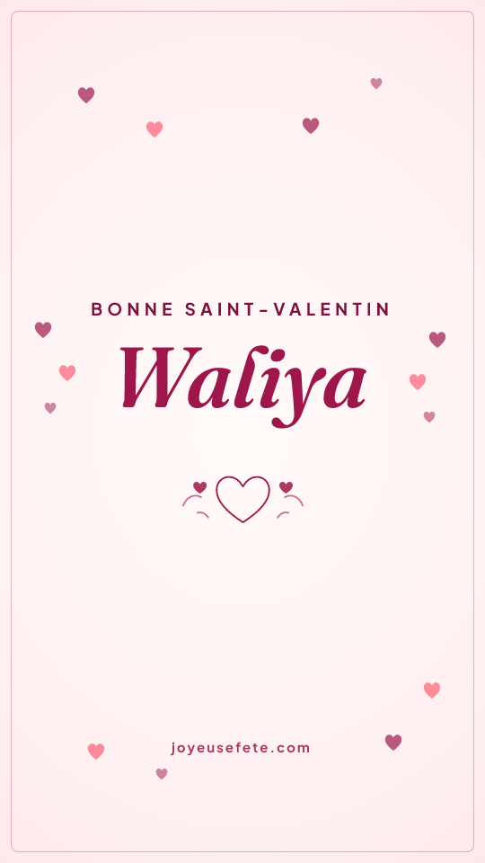 Image « Bonne Saint-Valentin Waliya » au format story