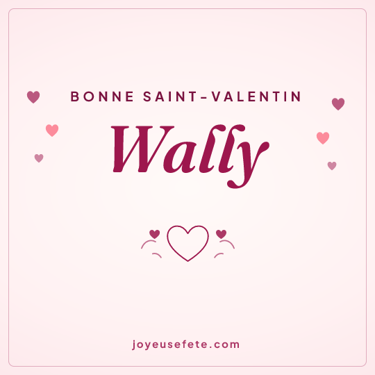 Image carrée « Bonne Saint-Valentin Wally » pour WhatsApp