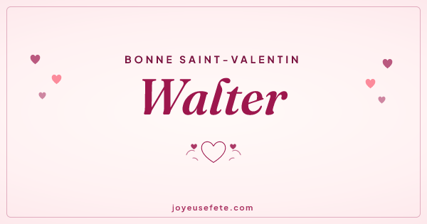 Image « Bonne Saint-Valentin Walter » au format large