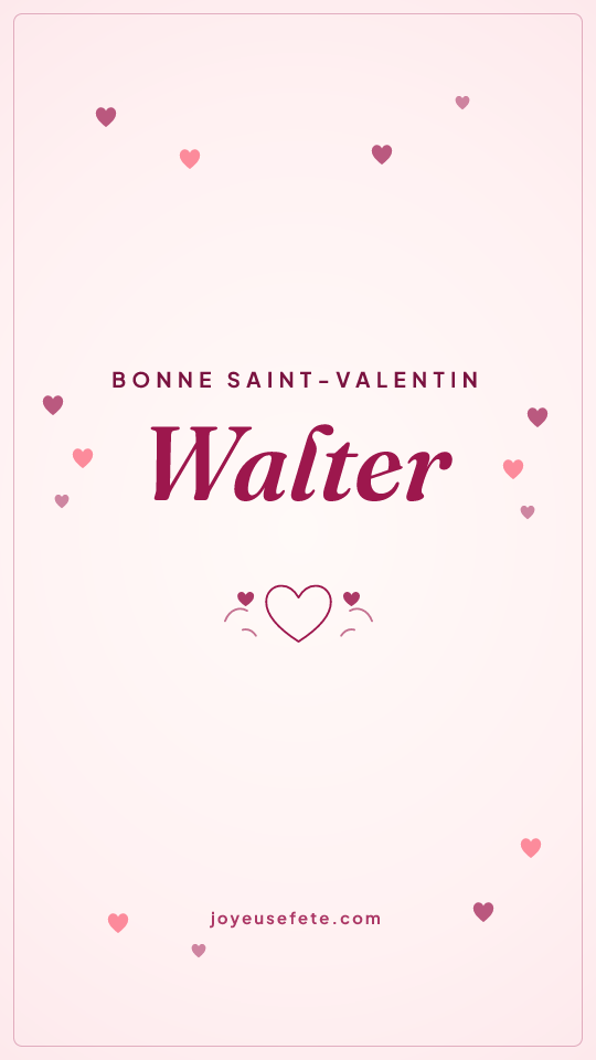 Image « Bonne Saint-Valentin Walter » au format story