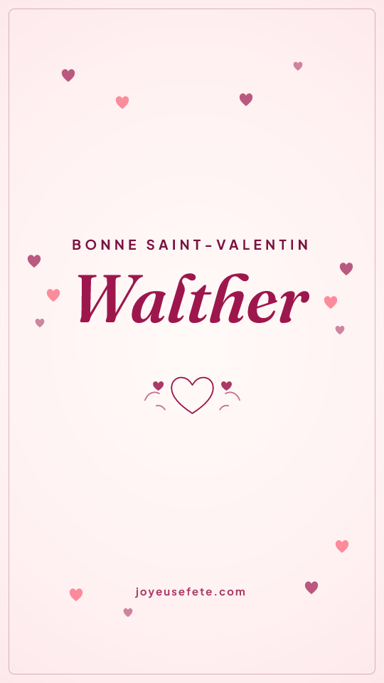 Image « Bonne Saint-Valentin Walther » au format story