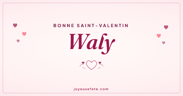 Image « Bonne Saint-Valentin Waly » au format large