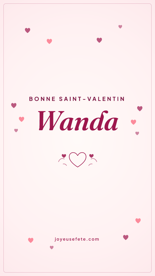 Image « Bonne Saint-Valentin Wanda » au format story