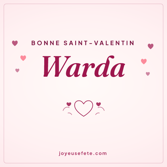 Image carrée « Bonne Saint-Valentin Warda » pour WhatsApp