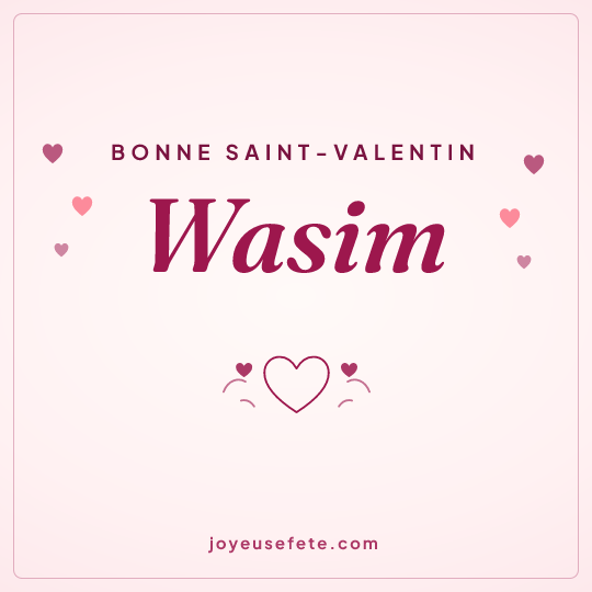 Image carrée « Bonne Saint-Valentin Wasim » pour WhatsApp