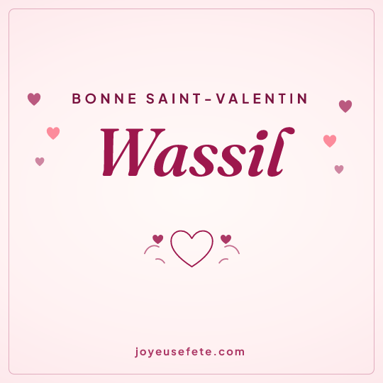 Image carrée « Bonne Saint-Valentin Wassil » pour WhatsApp