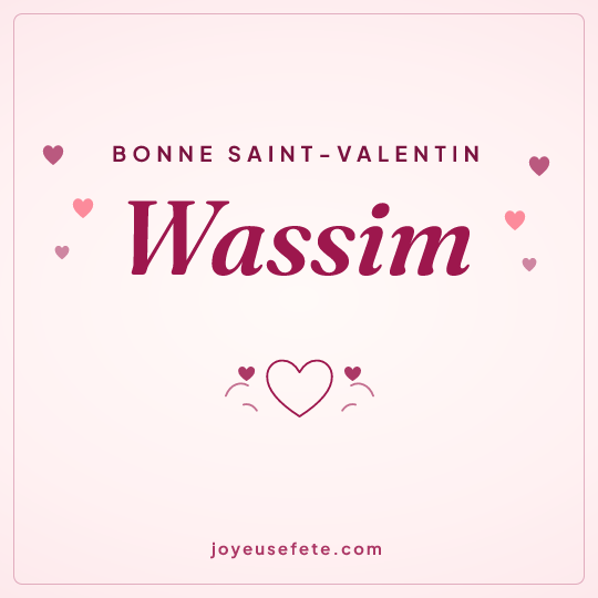 Image carrée « Bonne Saint-Valentin Wassim » pour WhatsApp