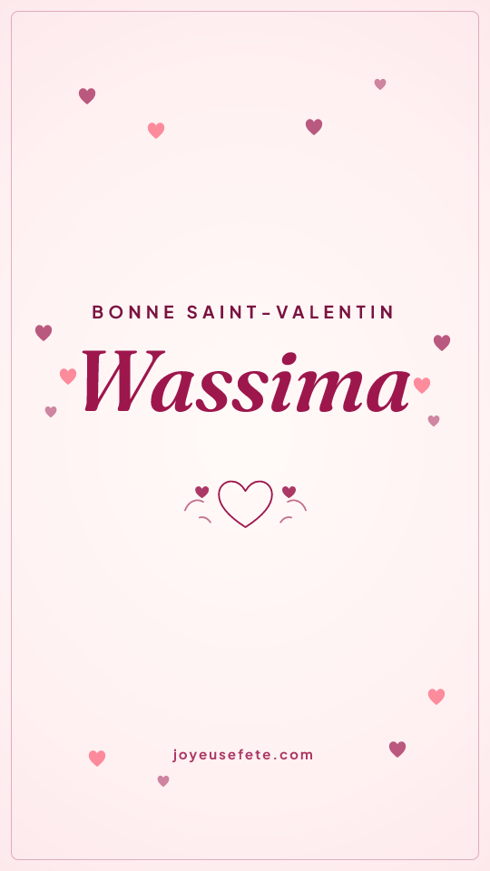 Image « Bonne Saint-Valentin Wassima » au format story