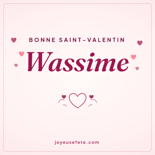 Image carrée « Bonne Saint-Valentin Wassime » pour WhatsApp