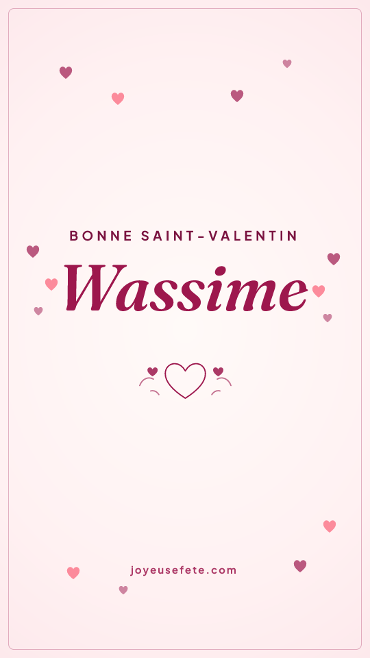 Image « Bonne Saint-Valentin Wassime » au format story