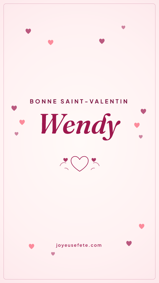 Image « Bonne Saint-Valentin Wendy » au format story