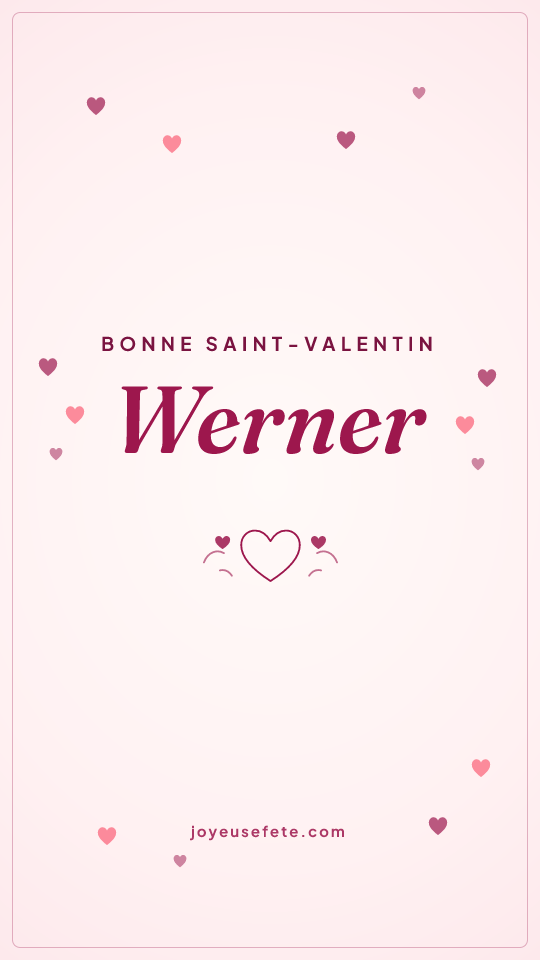 Image « Bonne Saint-Valentin Werner » au format story