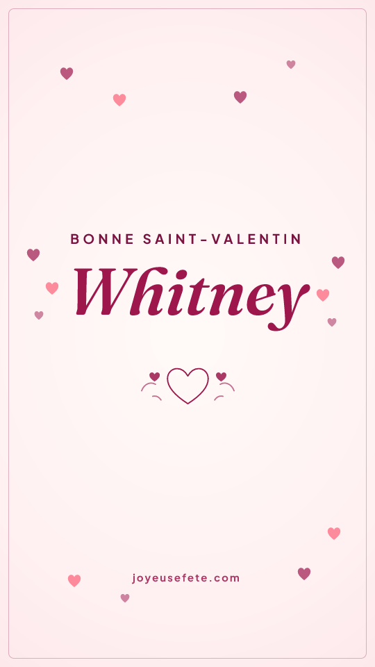 Image « Bonne Saint-Valentin Whitney » au format story