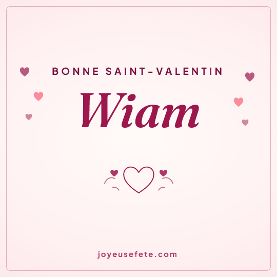 Image carrée « Bonne Saint-Valentin Wiam » pour WhatsApp