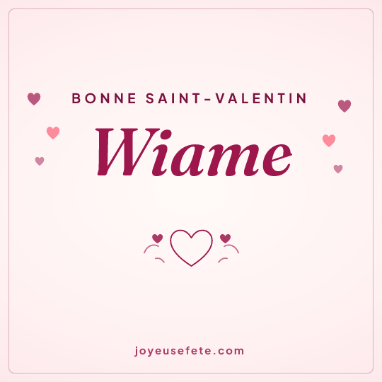 Image carrée « Bonne Saint-Valentin Wiame » pour WhatsApp