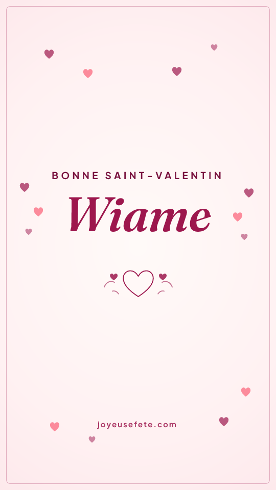 Image « Bonne Saint-Valentin Wiame » au format story