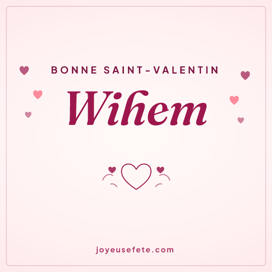 Image carrée « Bonne Saint-Valentin Wihem » pour WhatsApp