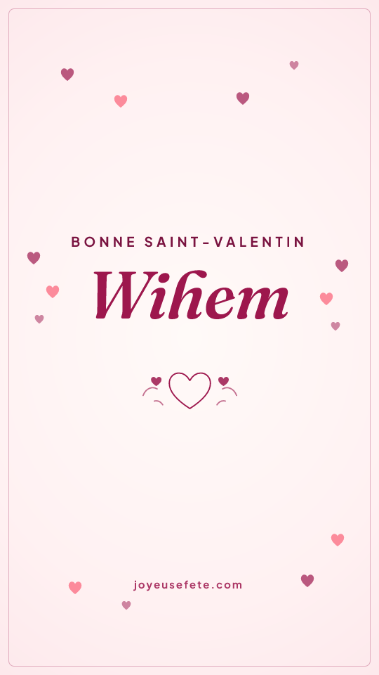 Image « Bonne Saint-Valentin Wihem » au format story