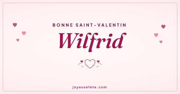 Image « Bonne Saint-Valentin Wilfrid » au format large