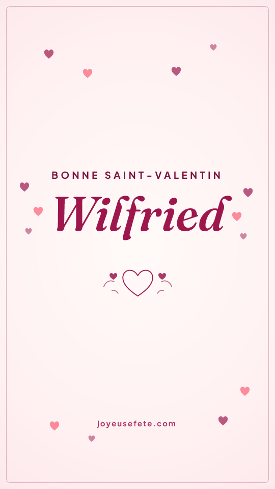 Image « Bonne Saint-Valentin Wilfried » au format story