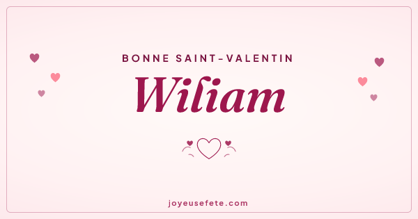 Image « Bonne Saint-Valentin Wiliam » au format large