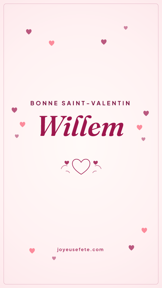 Image « Bonne Saint-Valentin Willem » au format story