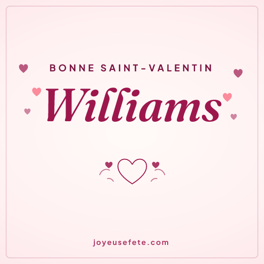 Image carrée « Bonne Saint-Valentin Williams » pour WhatsApp
