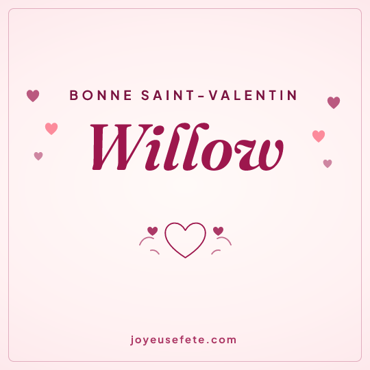 Image carrée « Bonne Saint-Valentin Willow » pour WhatsApp
