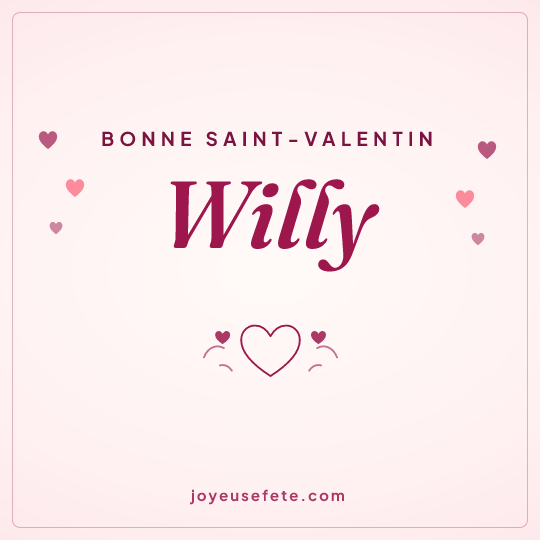 Image carrée « Bonne Saint-Valentin Willy » pour WhatsApp