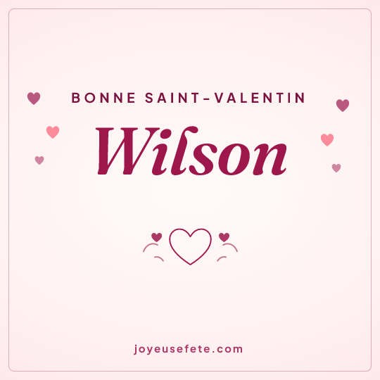 Image carrée « Bonne Saint-Valentin Wilson » pour WhatsApp