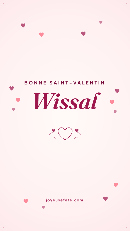 Image « Bonne Saint-Valentin Wissal » au format story